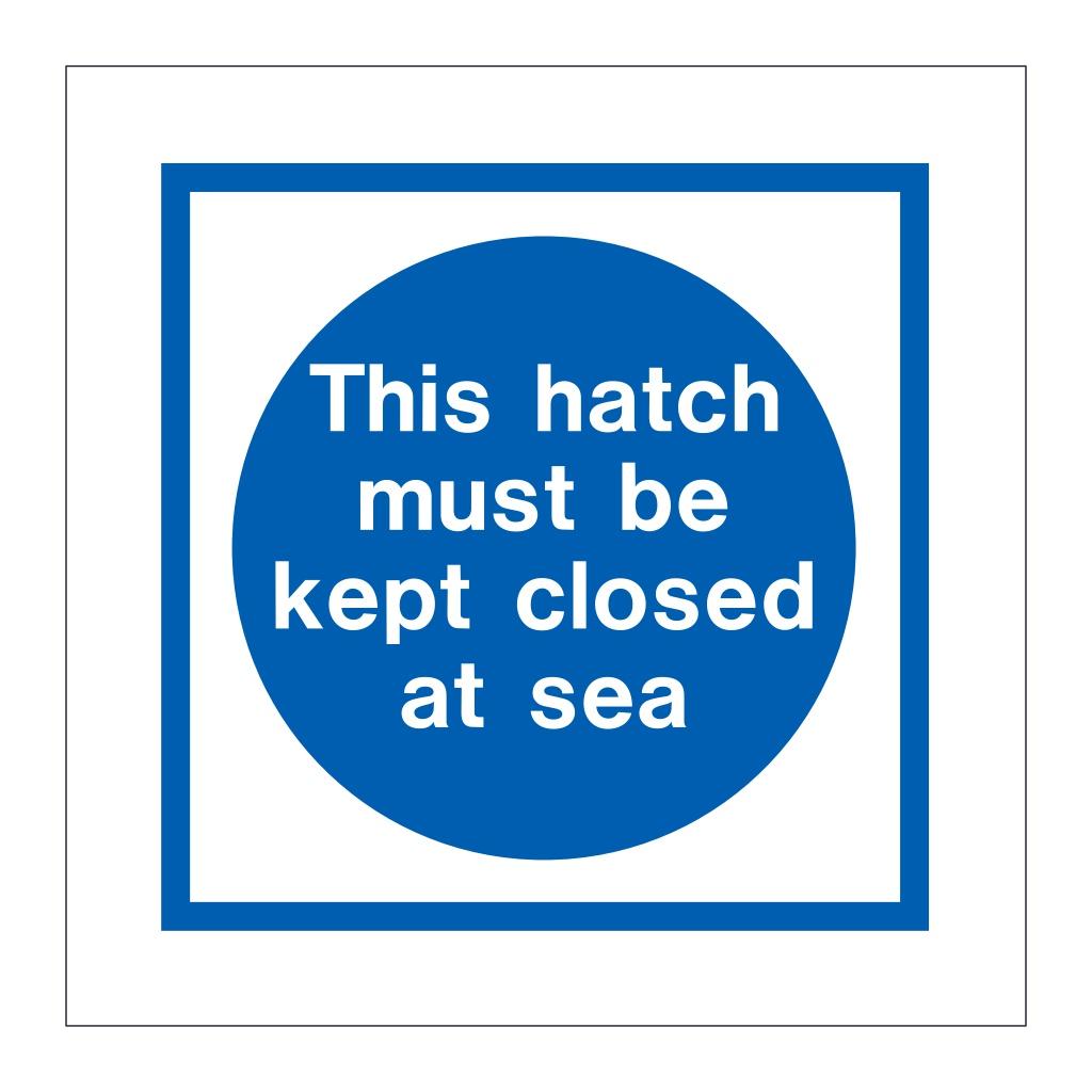 Hatch Must Be Kept Closed